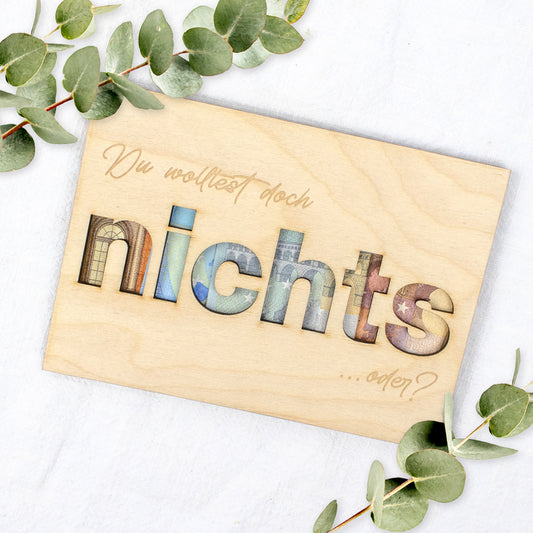 Geschenkkarte - Holz - Geldgeschenk Du wolltest doch nichts oder