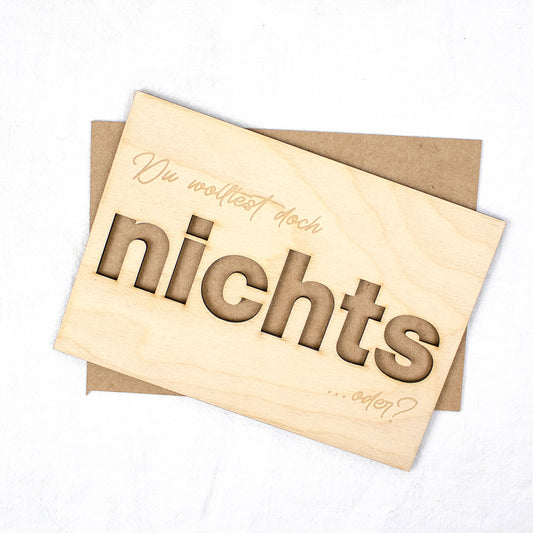 Geschenkkarte - Holz - Geldgeschenk Du wolltest doch nichts oder