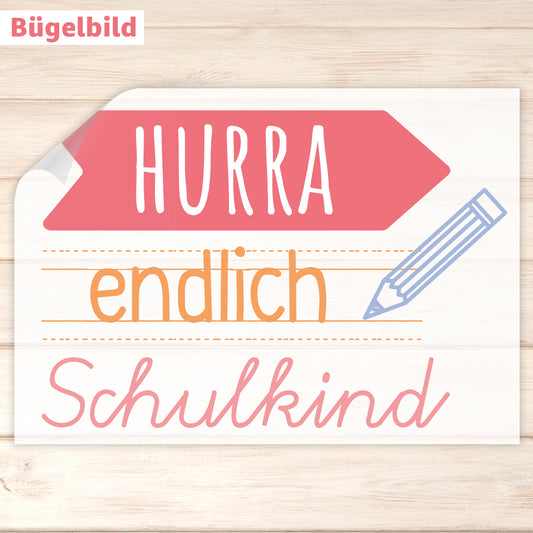 Bügelbild - Hurra endlich Schulkind - bunt - Mädchen